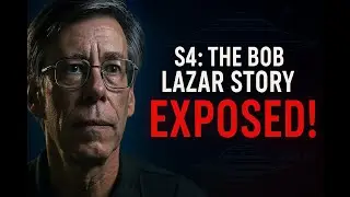 NEW Bob Lazar Documentary Trailer &ndash; S4: The Bob Lazar Story EXPOSED!