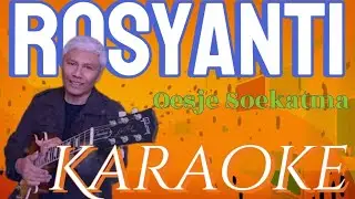 Rosyanti - Oesje Soekatma Karaoke @marcovickaraoke