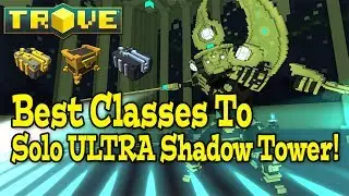 Trove: BEST CLASSES TO SOLO ULTRA!!