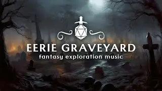 Eerie Graveyard (Fantasy Exploration Music)