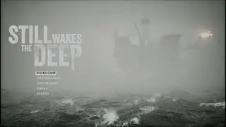 Let's Play Still Wakes The Deep, Part 6: Somewhere Quiet To Expire