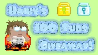 Growtopia | Haiky's Laggy 100 Subs Giveaway!