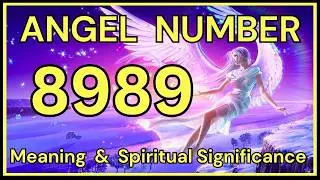 Число ангела 8989: значение и духовное значение 💕