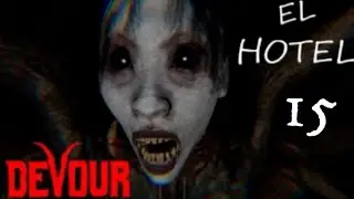 Devour Cap&iacute;tulo 15 (El Hotel) 