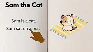 Practice Reading Story for Kids | Sam the Cat | A CVC story with short ă
