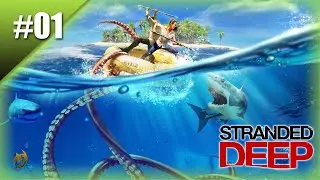 #01 EMPEZAMOS LA AVENTURA!! - COMPLETAMOS EL TUTORIAL - STRANDED DEEP - GAMEPLAY ESPA&Ntilde;OL