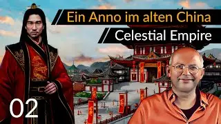 City Builder in China! CELESTIAL EMPIRE (02) | Playtest [Deutsch]
