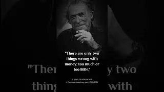 Charles Bukowski's Quotes which are better known in youth to not to Regret in Old Age