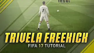 FIFA 17 - TRIVELA FREEKICK TUTORIAL! - OUTSIDE OF THE FOOT/ROBERTO CARLOS FREEKICK