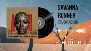 Best Afro House | SAVANNA RUNNER @envogasound (Radio Edit) #afrohouse #deephouse #afrogroove