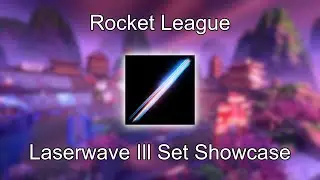 Rocket League - Laserwave III Set Showcase