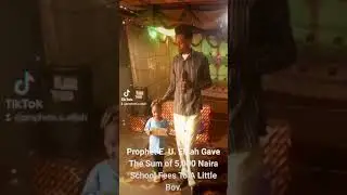 Prophet E. U. Elijah Gave The Sum Of 5,000 Naira to A Little Boy.
