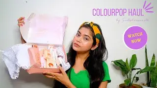Summer/ Monsoon ColourPop Haul ! Get even skin ft. Good Vibes