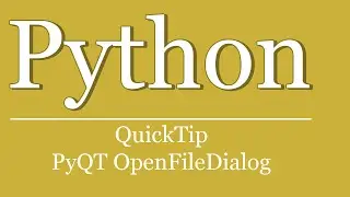 QuickTip #70 - PyQt Tutorial OpenFileDialog erstellen | python gui | pyqt create openfiledialog