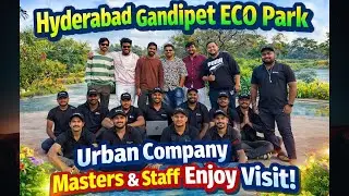 Urban Company Team Outing 😍 | Hyderabad Gandipet ECO Park | Fun Day Vlog