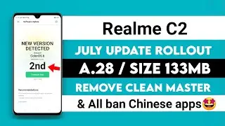 Realme C2 July Update A.28 Rollout | remove Clean master | Remove Chinese apps | Realme C2 A.28