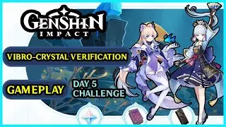 Vibro-Crystal Verification Event Gameplay Day 5 with Trial Characters &Dagger; Genshin Impact &Dagger;