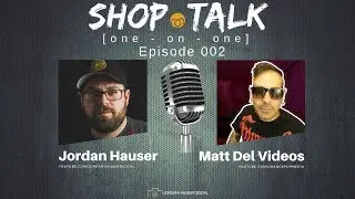 Shop Talk [one - on - one] Podcast Episode 2 | Matt Del Videos