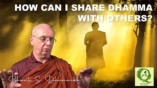 [GQA 09] How can I share Dhamma with others? S. Dhammika