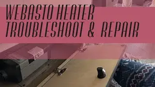 Webasto Air Top 2000 STC Troubleshooting &mdash; No Heat Problem Solved!