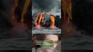 Lava Meets Ocean &mdash; What Happens Next?
