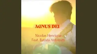 Agnus Dei (feat. Batista Antonutti)