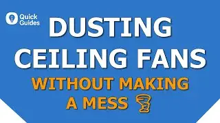 Ceiling Fan Dust Everywhere? Clean It Without a Mess