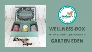 WELLNESS-BOX mit der Stampin´Up! Produktreihe GARTEN EDEN