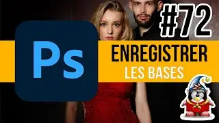 Photoshop -  Les Bases 72 - Enregistrer Exporter