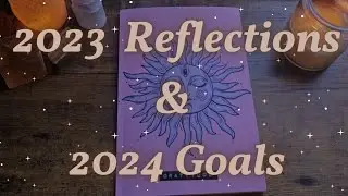 2023 Refections & 2024 Goals (tarot practice, moon work, year ahead spread)