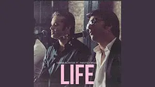 Life (feat. Farhad Shams)