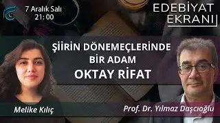 ŞİİRİN DÖNEMEÇLERİNDE BİR ADAM: OKTAY RİFAT