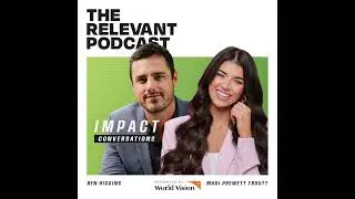 Impact Conversation Series: Madi Prewett Troutt and Ben Higgins