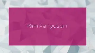 Kim Ferguson - appearance