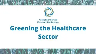 ACEC 20 - Greening the Healthcare Sector