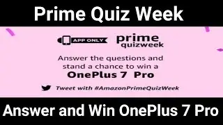 Amazon Prime Day Quiz | Win OnePlus 7 Pro | 10 July 2019