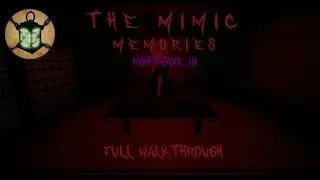 [The mimic memories] Chapter 3 nightmare Full walkthrough [Solo] [Roblox]