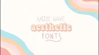 must have aesthetic & cute fonts🧃
