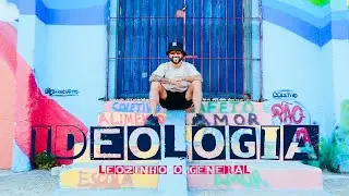 Leozinho o General - Ideologia  (Clipe Oficial)  2024