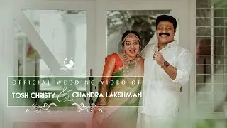 Tosh Christy &hearts;️ Chandra Lakshman # Official Wedding Video Highlights
