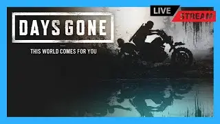 Playing Days Gone For The Very First Time