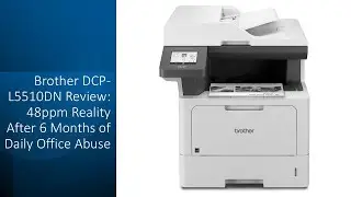 Обзор Brother DCP-L5510DN: 48 страниц в минуту &mdash; реальность после 6 месяцев ежедневной работы в о...
