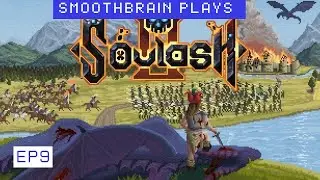 Smoothbrain Plays Soulash 2 Ep9