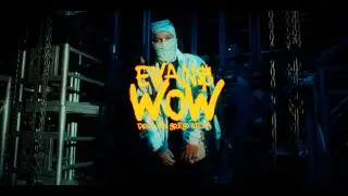 Evan$ - Wow (Videoclip Oficial)
