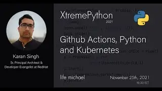 Python + Github Actions + Kubernetes : Your Path to achieve Nirvana