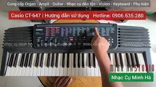 Organ Casio CT-647 - Hướng dẫn sử dụng | NHẠC CỤ MINH HÀ