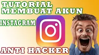 Tutorial daftar instagram secara AMAN, ANTI HACKER