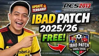 REVIEW DAN CARA INSTALL PES 2013 IBAD PATCH MUSIM 2025-2026 | FREE PATCH