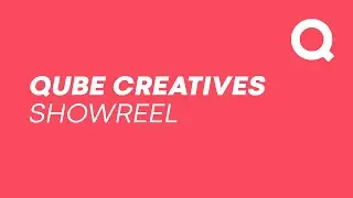 Qube Creatives Showreel