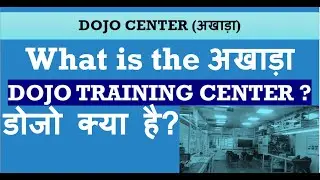 DOJO, Dojo training CENTER hindi language